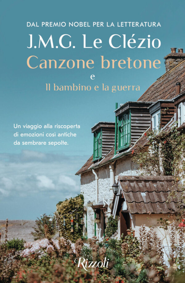 Libro Canzone bretone e Il bambino e la guerra di Jean-Marie Gustave Le Clézio - ean 9788817160292 - Rizzoli
