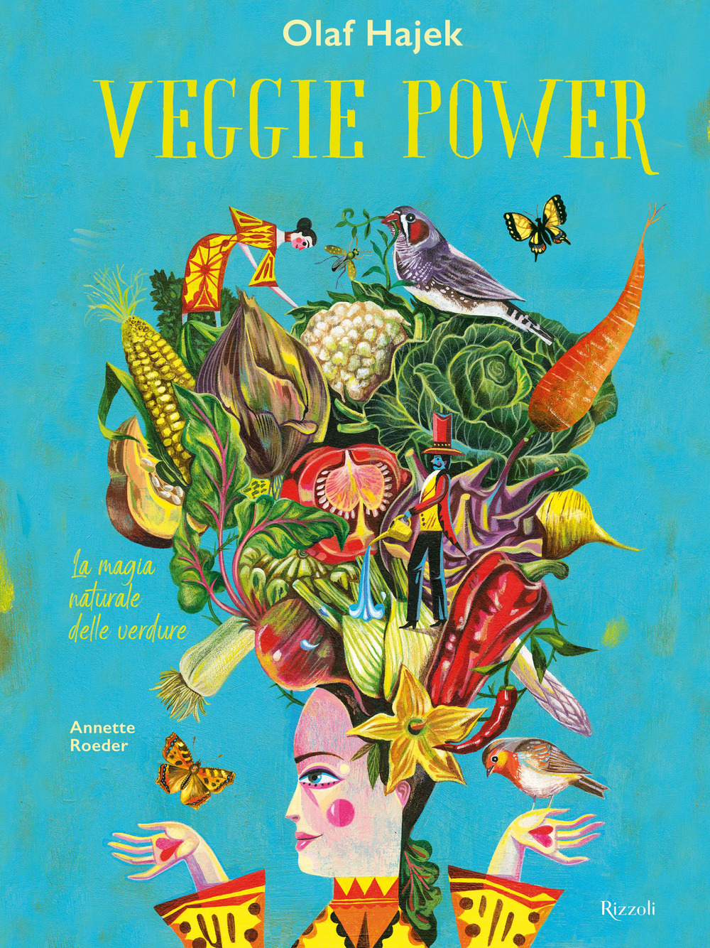 Libro Veggie power. La magia naturale delle verdure di Olaf Hajek; Annette Roeder - ean 9788817160377 - Rizzoli