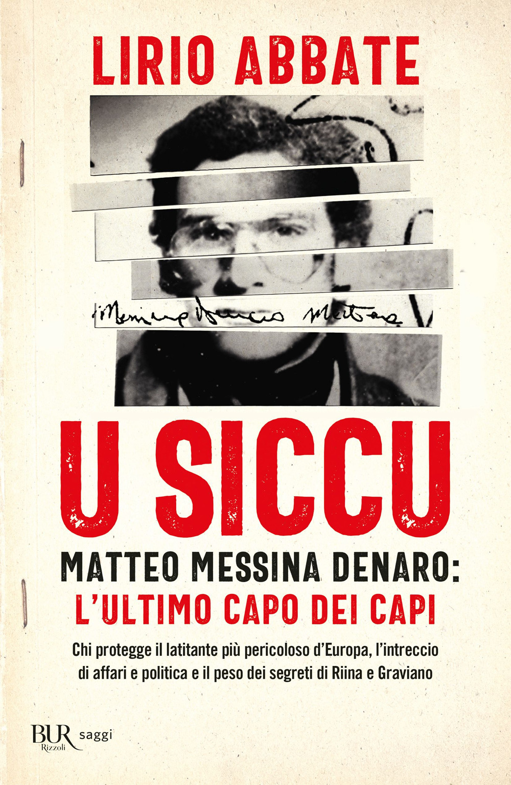 Libro siccu. Matteo Messina Denaro: l'ultimo capo dei capi di Lirio Abbate - ean 9788817161114 - Rizzoli