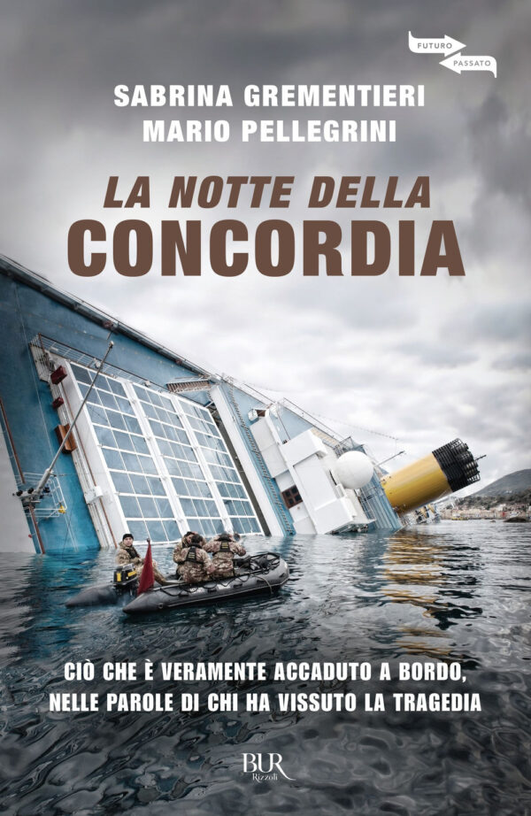 Libro notte della Concordia di Sabrina Grementieri; Mario Pellegrini - ean 9788817161121 - Rizzoli