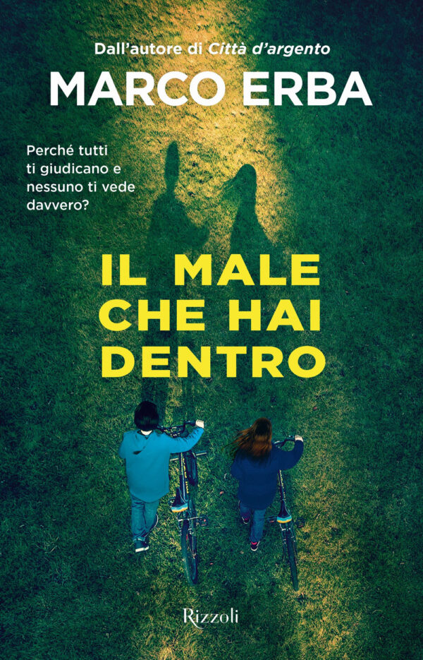 Libro male che hai dentro di Marco Erba - ean 9788817161275 - Rizzoli