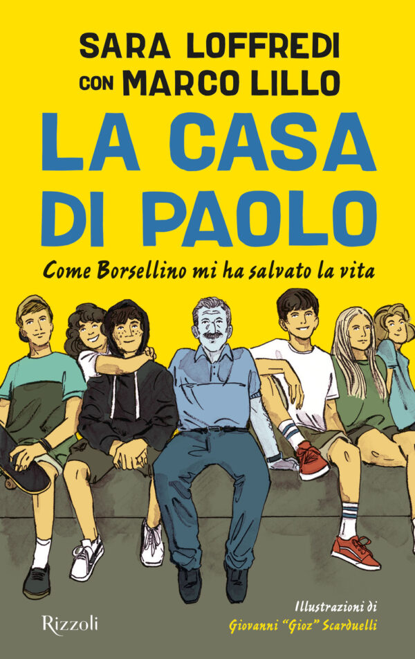 Libro casa di Paolo. Come Borsellino mi ha salvato la vita di Sara Loffredi; Marco Lillo - ean 9788817161282 - Rizzoli