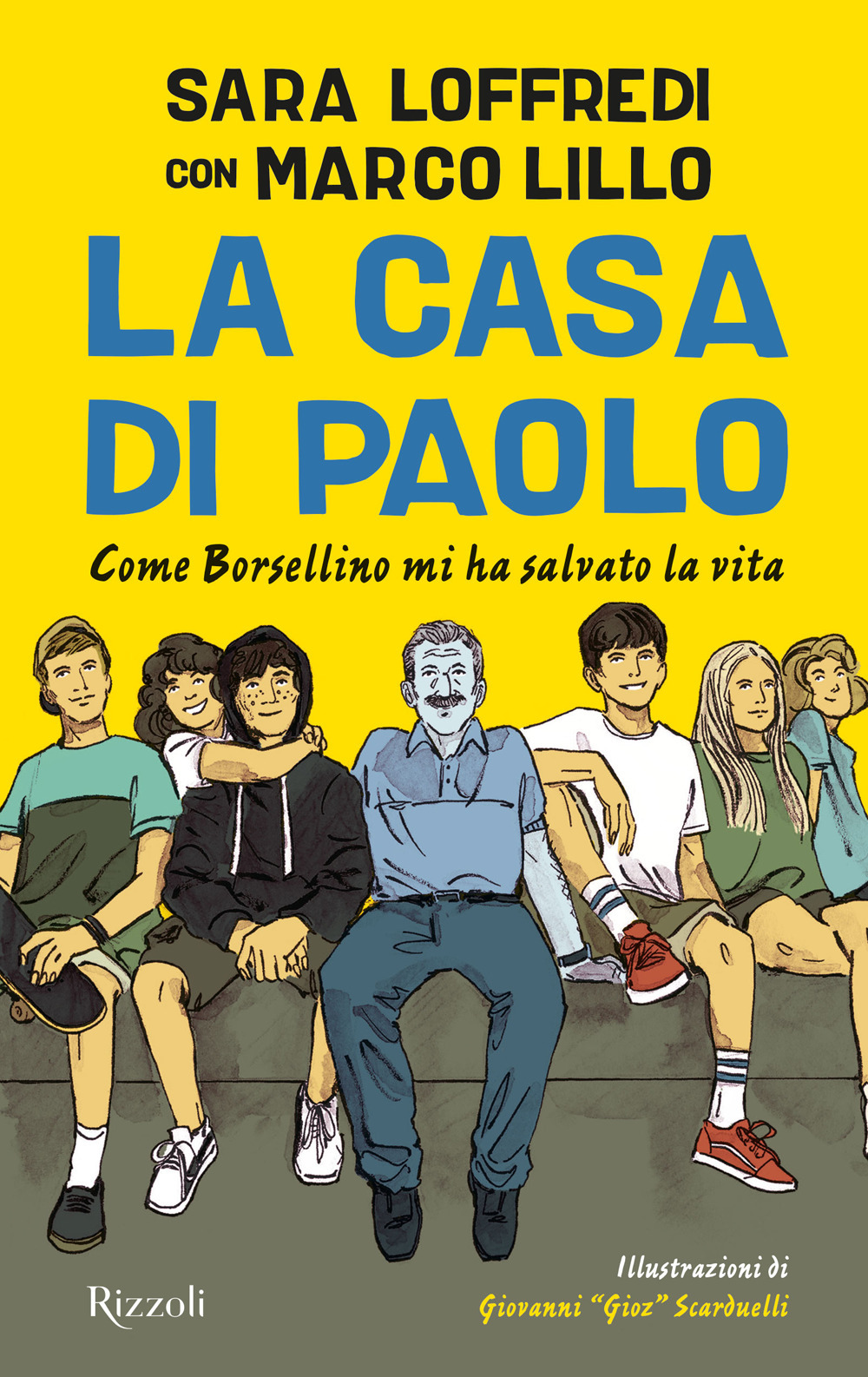 Libro casa di Paolo. Come Borsellino mi ha salvato la vita di Sara Loffredi; Marco Lillo - ean 9788817161282 - Rizzoli