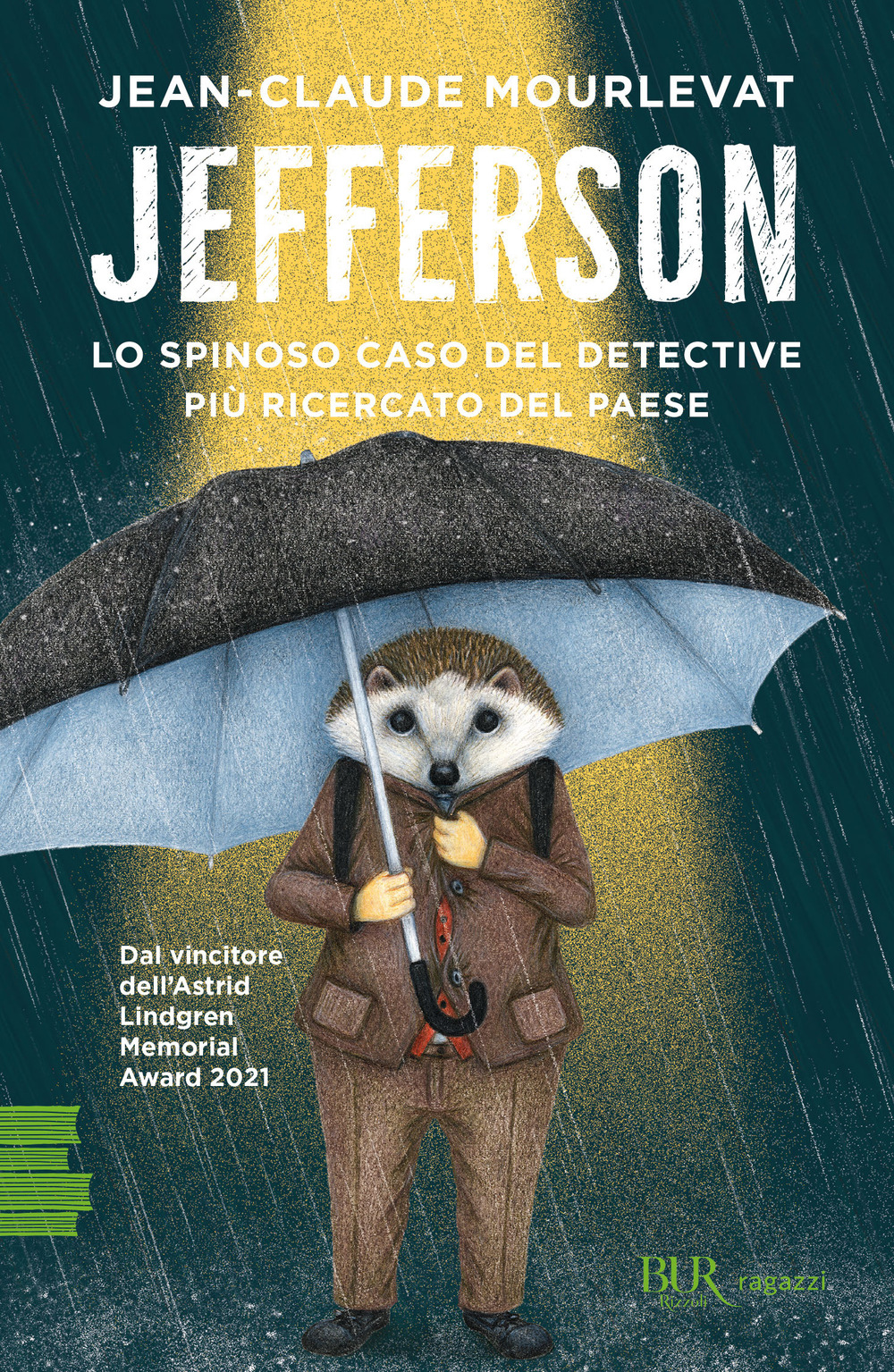 Libro Jefferson. Lo spinoso caso del detective più ricercato del paese di Jean-Claude Mourlevat - ean 9788817161336 - Rizzoli