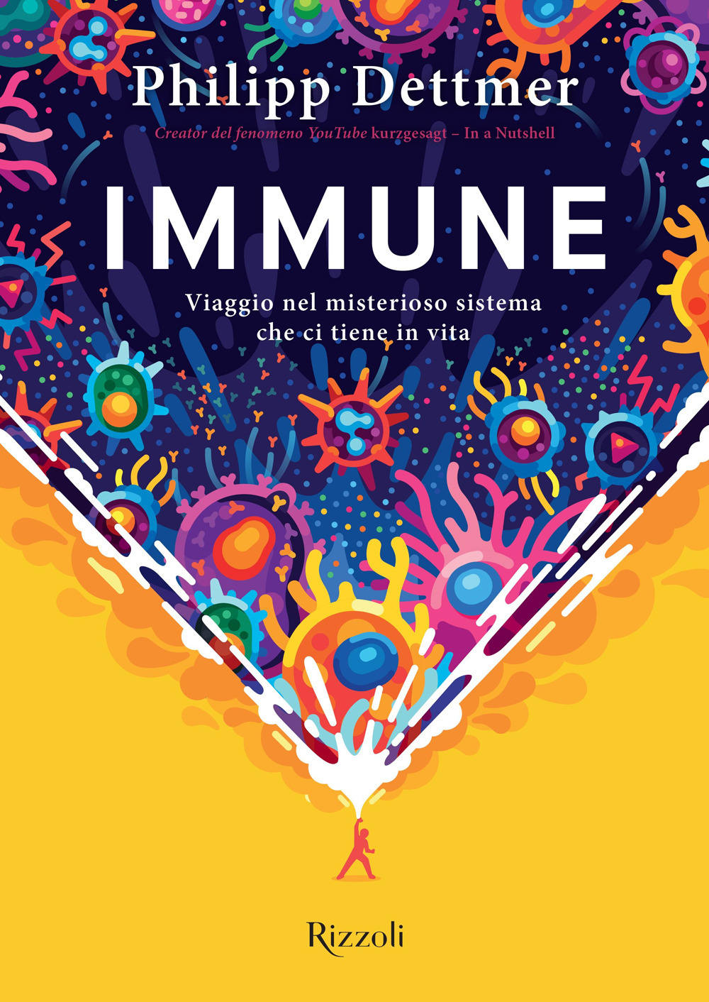 Libro Immune. Viaggio nel misterioso sistema che ci tiene in vita di Philipp Dettmer - ean 9788817161558 - Rizzoli