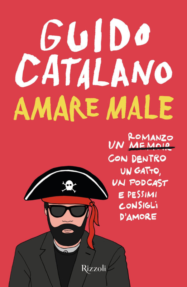 Libro Amare male di Guido Catalano - ean 9788817161671 - Rizzoli