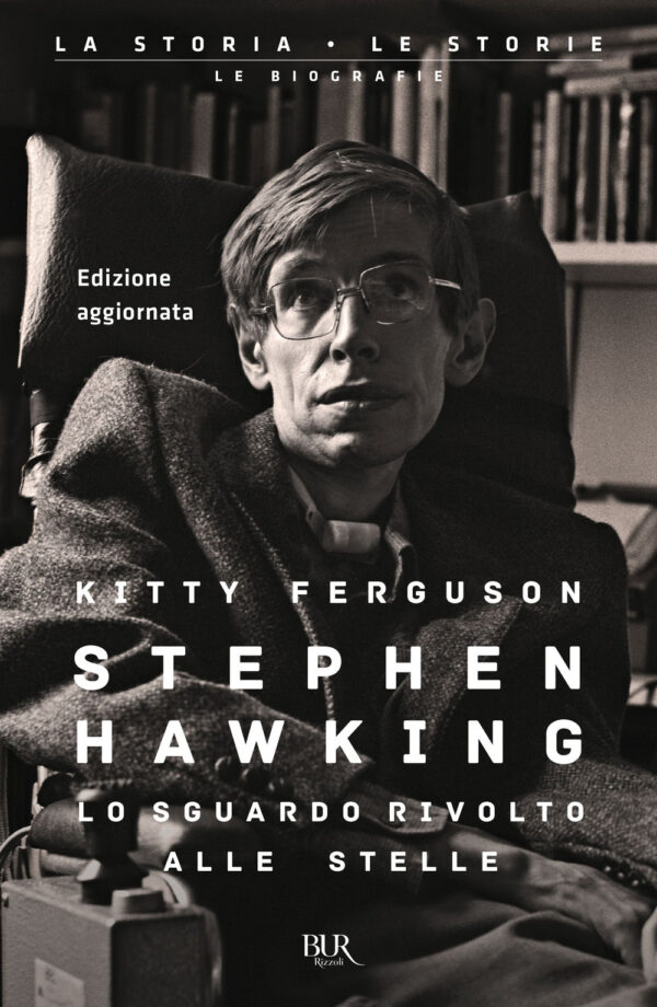 Libro Stephen Hawking. Lo sguardo rivolto alle stelle di Kitty Ferguson - ean 9788817161749 - Rizzoli