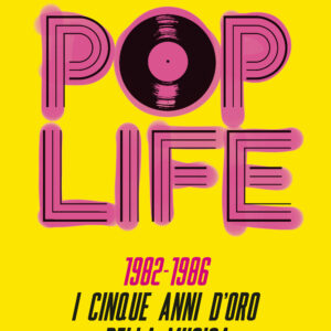 Libro Pop life. 1982-1986. I cinque anni d'oro della musica di Luca De Gennaro - ean 9788817161855 - Rizzoli Lizard