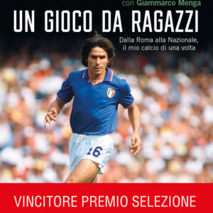 Libro gioco da ragazzi. Dalla Roma alla Nazionale