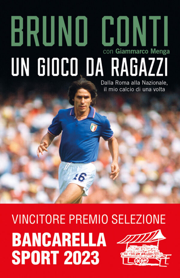 Libro gioco da ragazzi. Dalla Roma alla Nazionale