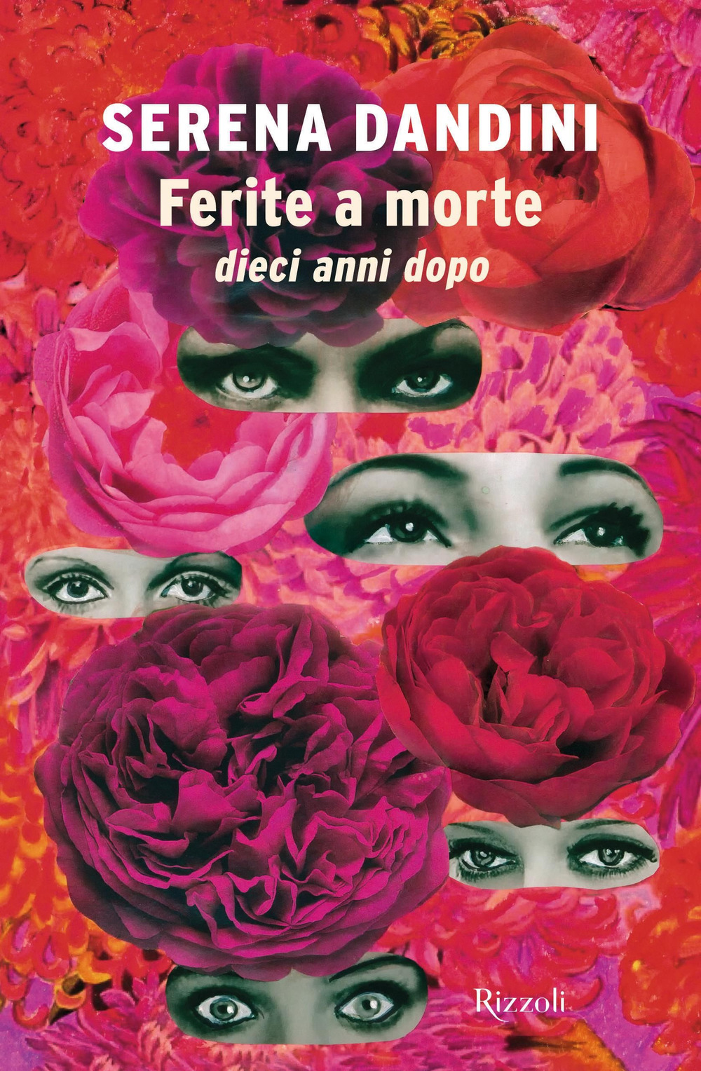Libro Ferite a morte. Dieci anni dopo di Serena Dandini - ean 9788817161886 - Rizzoli