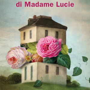 Libro quaderni botanici di Madame Lucie di Mélissa Da Costa - ean 9788817161961 - Rizzoli