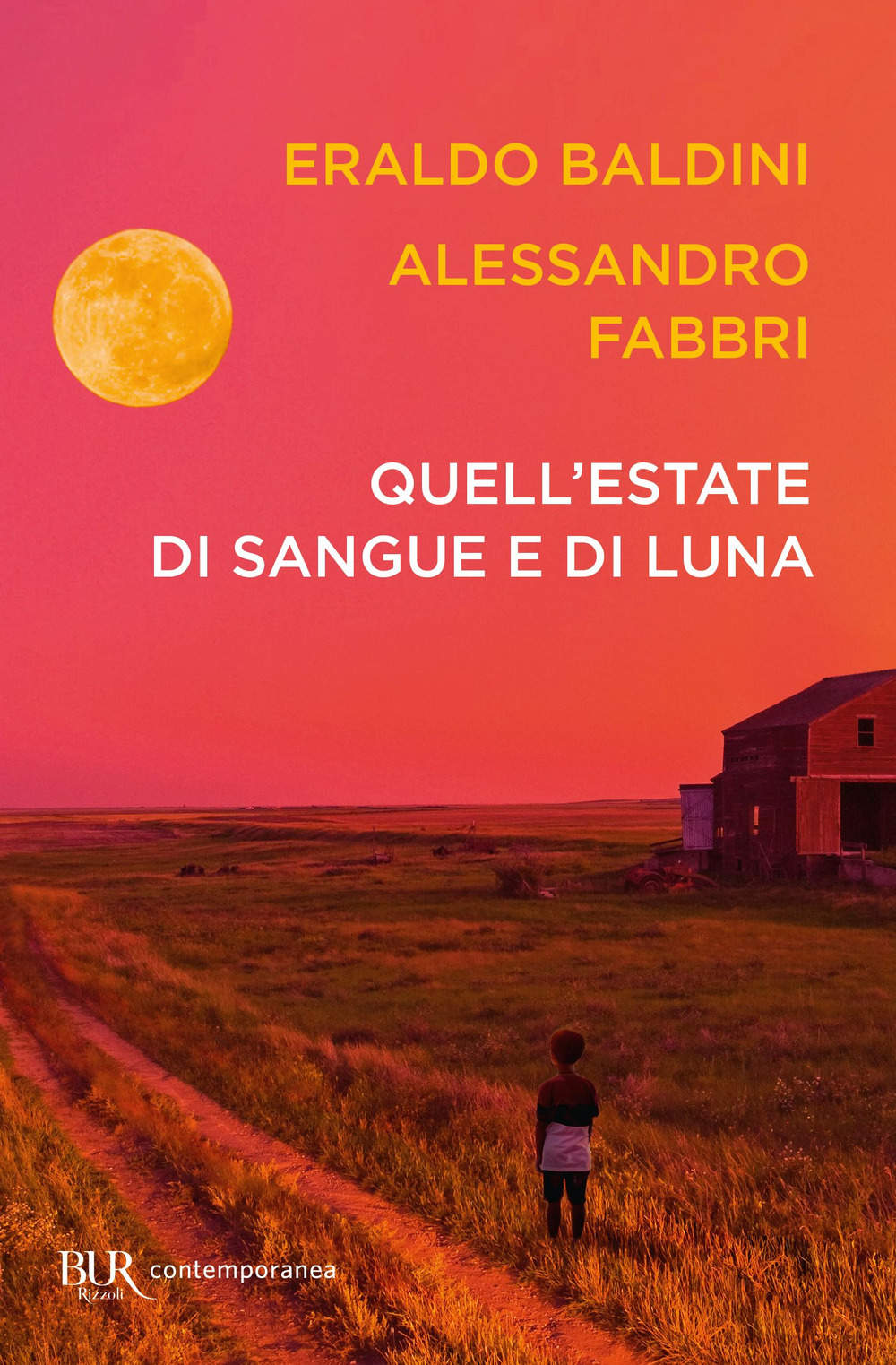 Libro Quell'estate di sangue e di luna di Eraldo Baldini; Alessandro Fabbri - ean 9788817162029 - Rizzoli