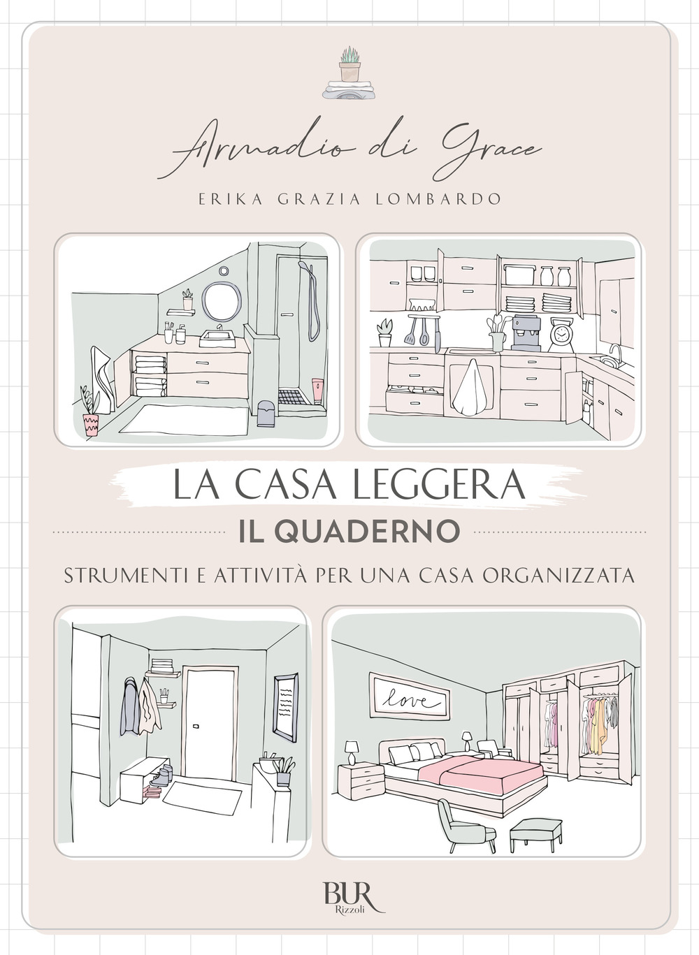 Libro casa leggera. Il quaderno. Strumenti e attività per una casa organizzata di Erika Grazia Lombardo - ean 9788817162043 - Rizzoli