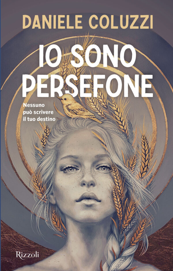 Libro Io sono Persefone di Daniele Coluzzi - ean 9788817162227 - Rizzoli