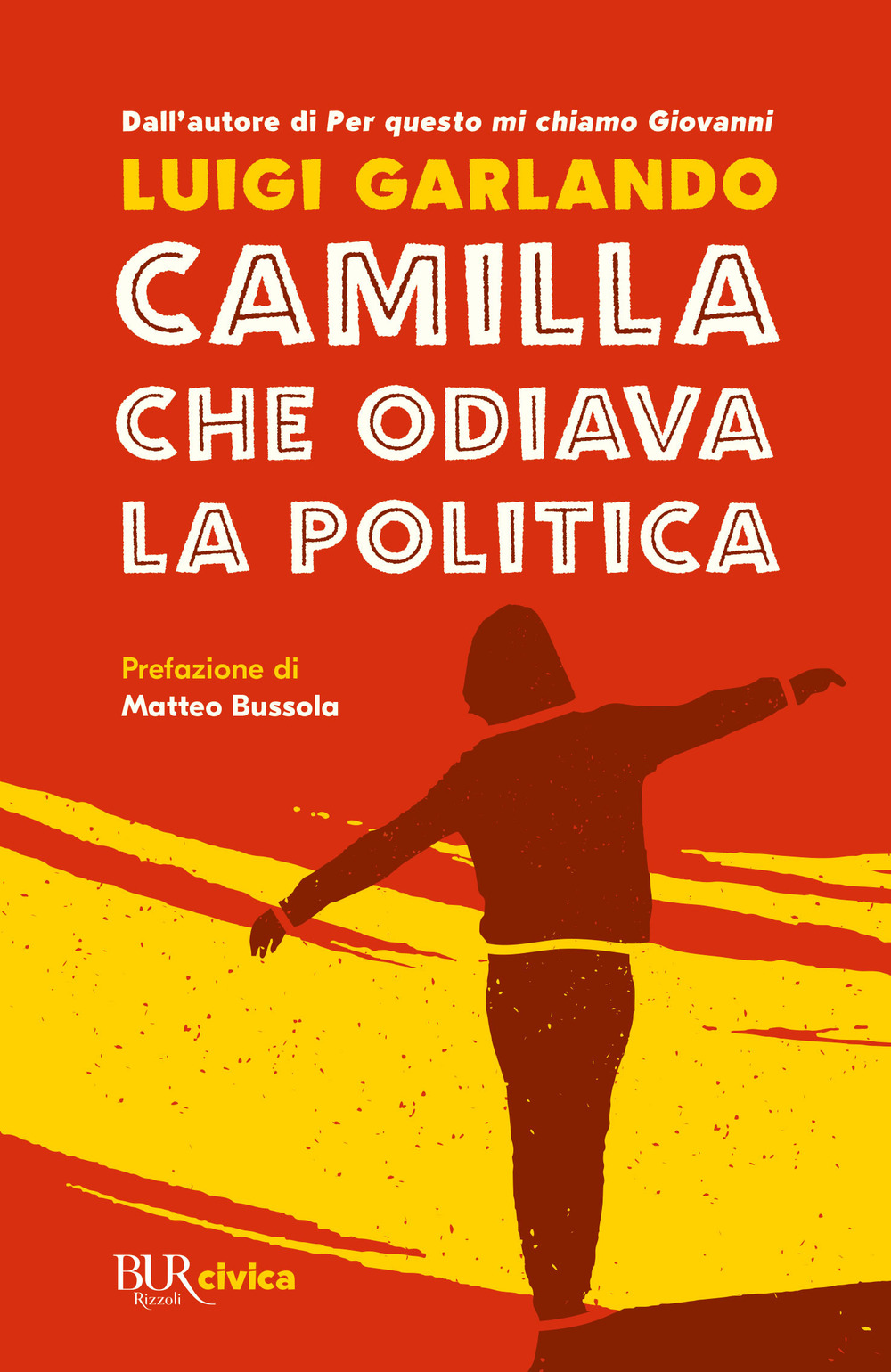 Libro Camilla che odiava la politica di Luigi Garlando - ean 9788817162302 - Rizzoli