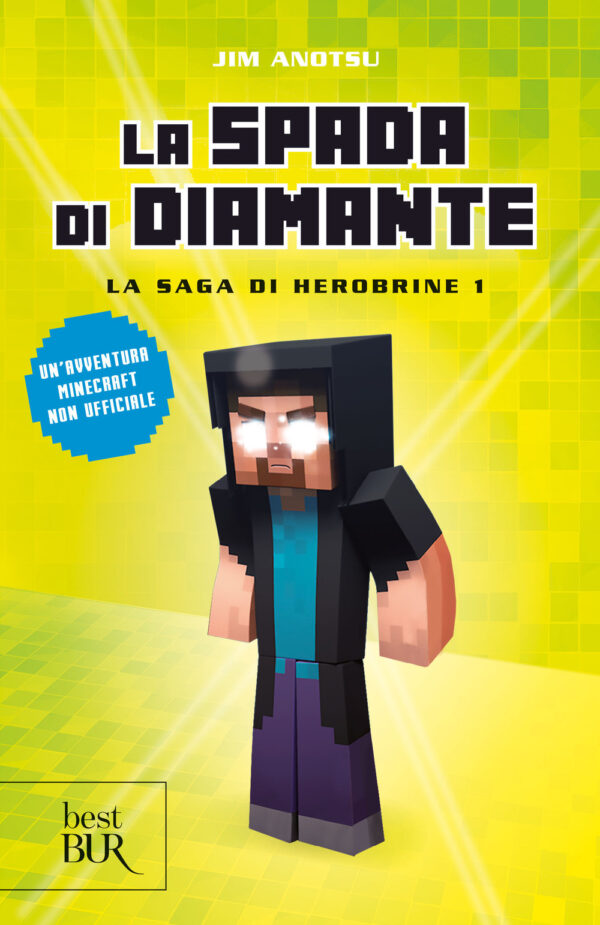 Libro spada di diamante. La saga di Herobrine di Jim Anotsu - ean 9788817162340 - Rizzoli
