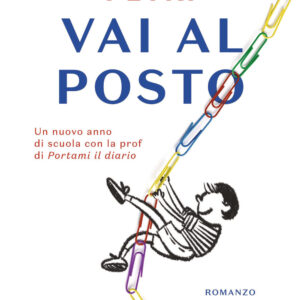Libro Vai al posto di Valentina Petri - ean 9788817162609 - Rizzoli