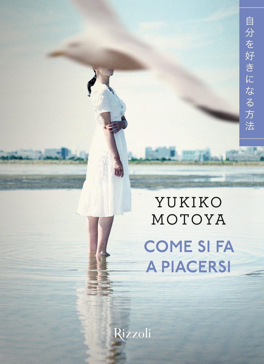 Libro Come si fa a piacersi di Yukiko Motoya - ean 9788817162630 - Rizzoli