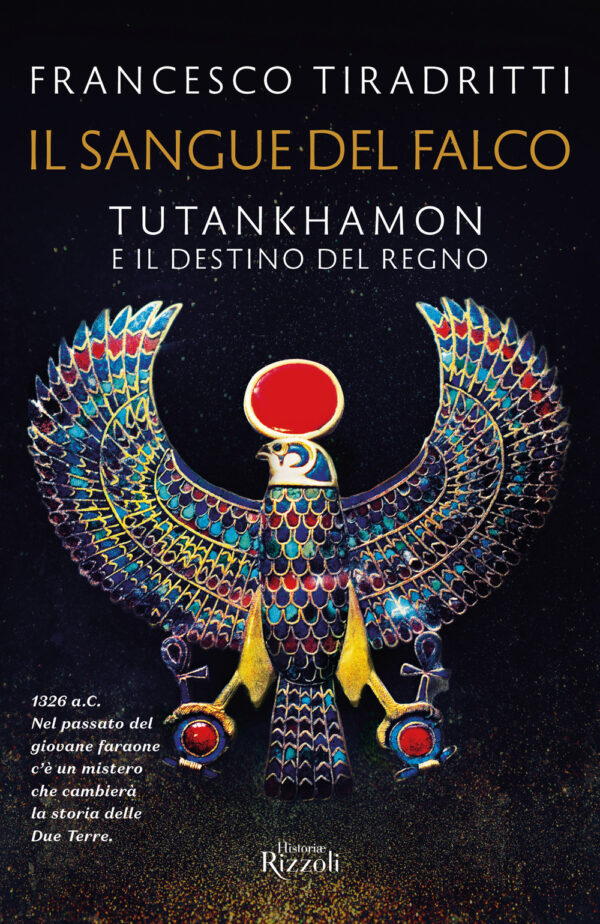 Libro sangue del falco. Tutankhamon e il destino del regno di Francesco Tiradritti - ean 9788817162647 - Rizzoli