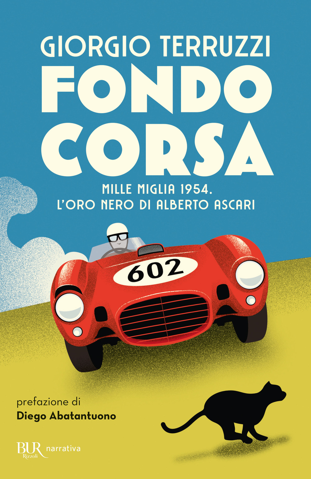 Libro Fondocorsa. Mille Miglia 1954. L'oro nero di Alberto Ascari di Giorgio Terruzzi - ean 9788817162760 - Rizzoli