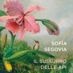 Libro sussurro delle api di Sofia Segovia - ean 9788817162784 - Rizzoli