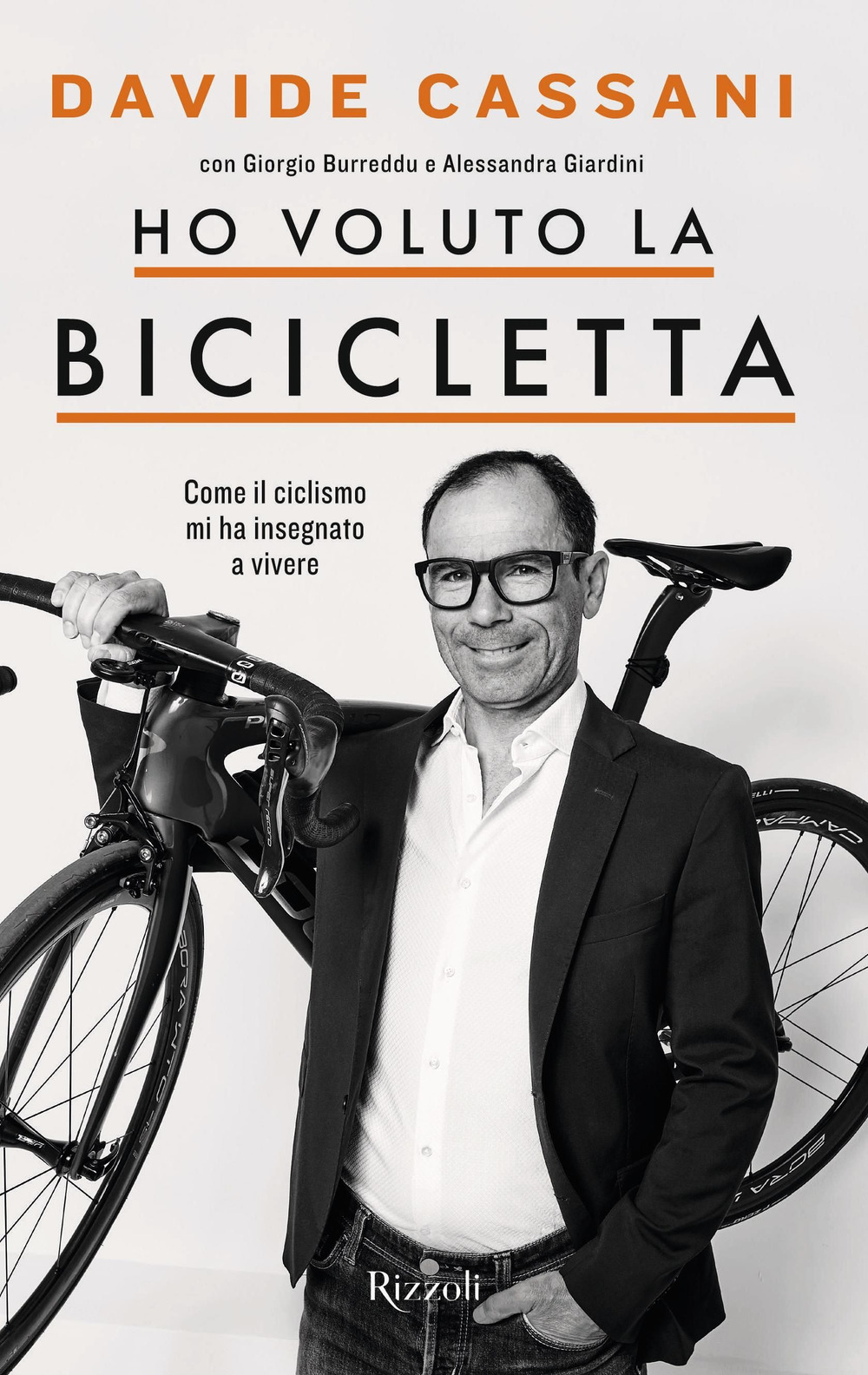 Libro Ho voluto la bicicletta. Come il ciclismo mi ha insegnato a vivere di Davide Cassani; Giorgio Burreddu; Alessandra Giardini - ean 9788817162999 - Rizzoli
