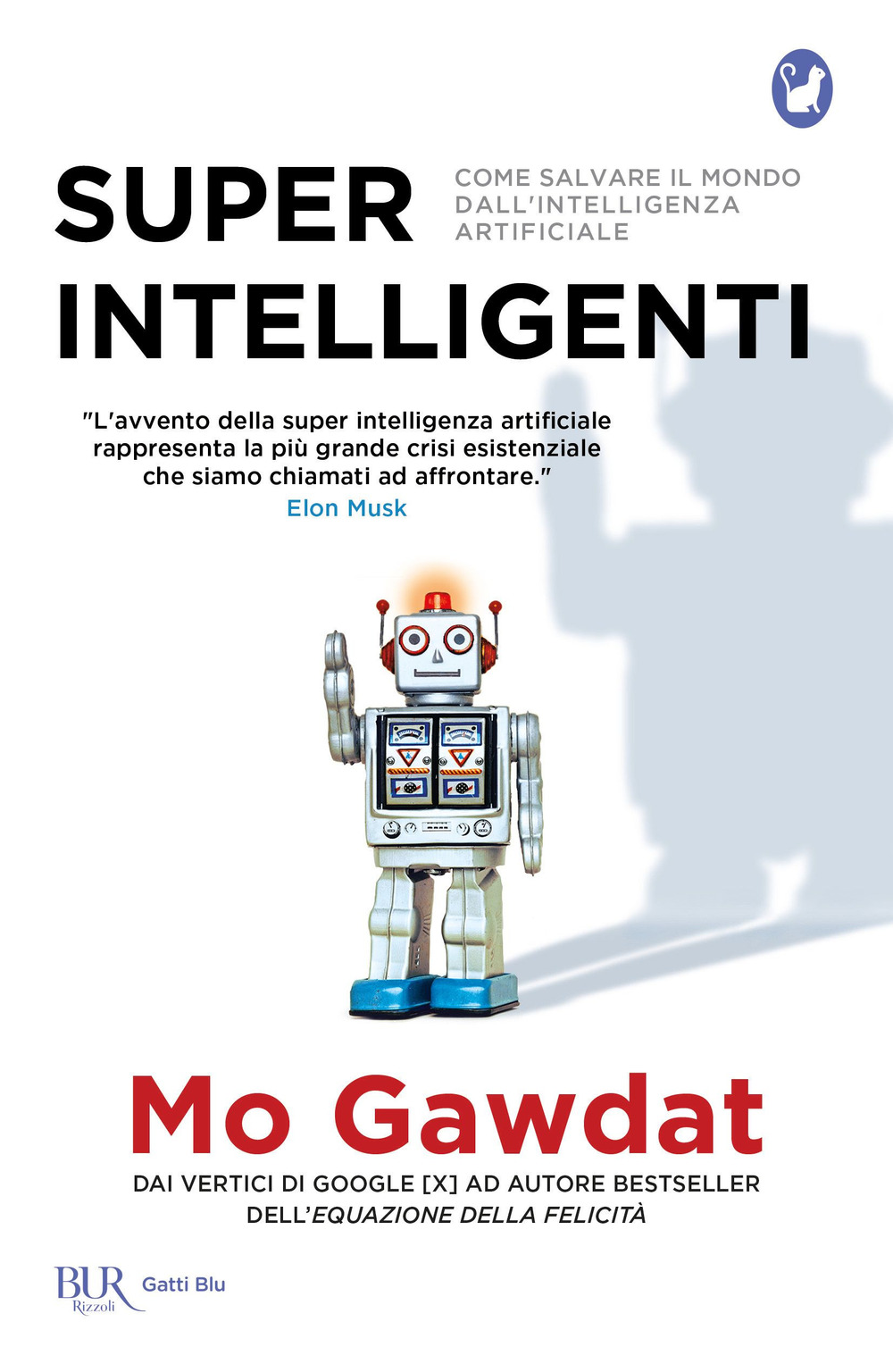 Libro Super intelligenti. Come salvare il mondo dall'intelligenza artificiale di Mo Gawdat - ean 9788817163149 - Rizzoli
