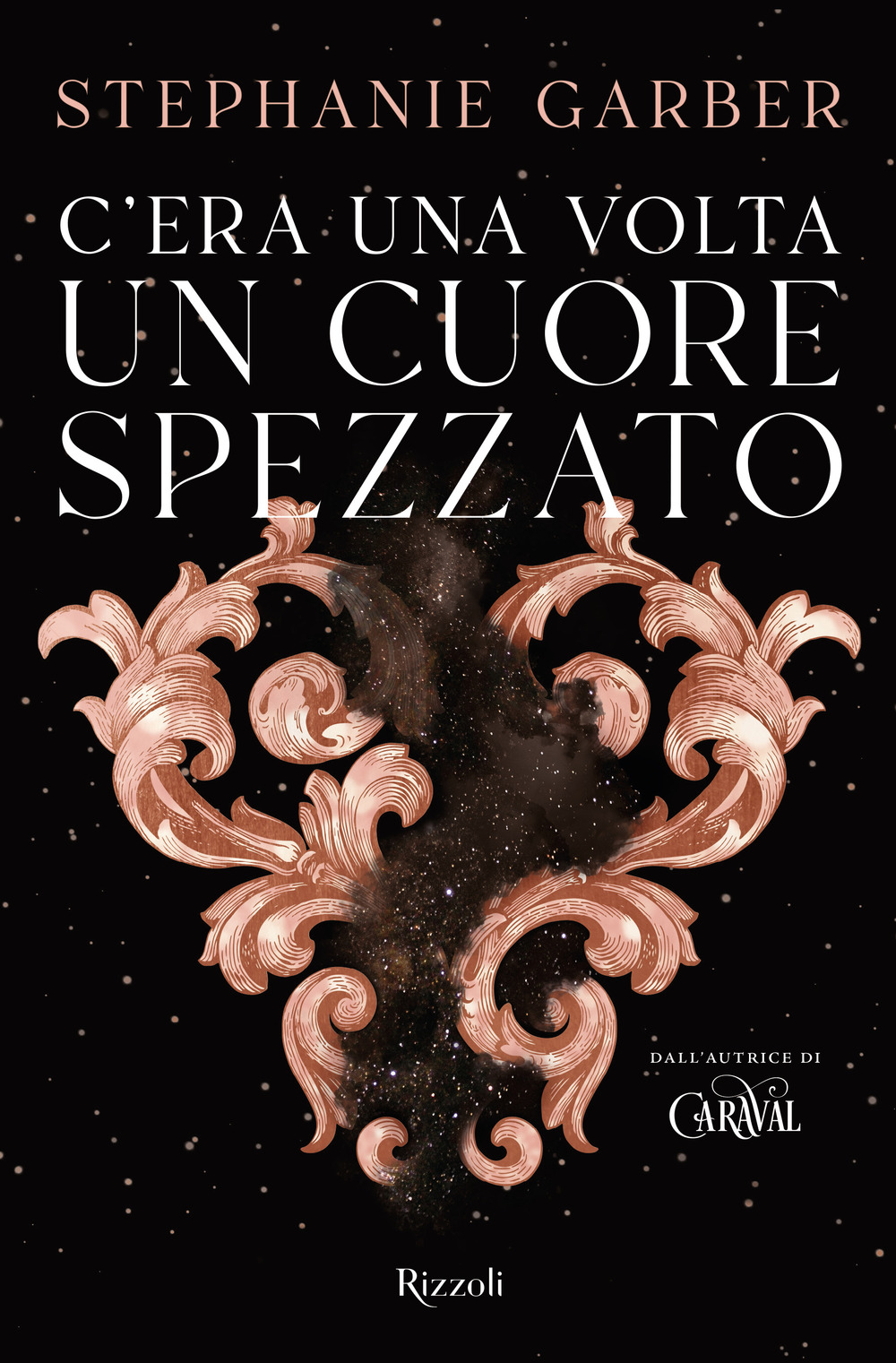 Libro C'era una volta un cuore spezzato di Stephanie Garber - ean 9788817163217 - Rizzoli