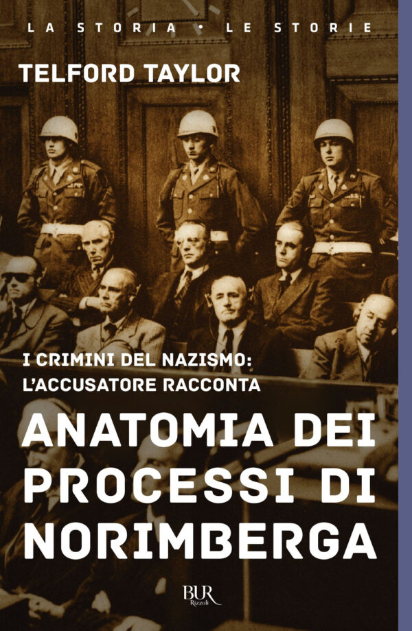 Libro Anatomia dei processi di Norimberga di Telford Taylor - ean 9788817163316 - Rizzoli