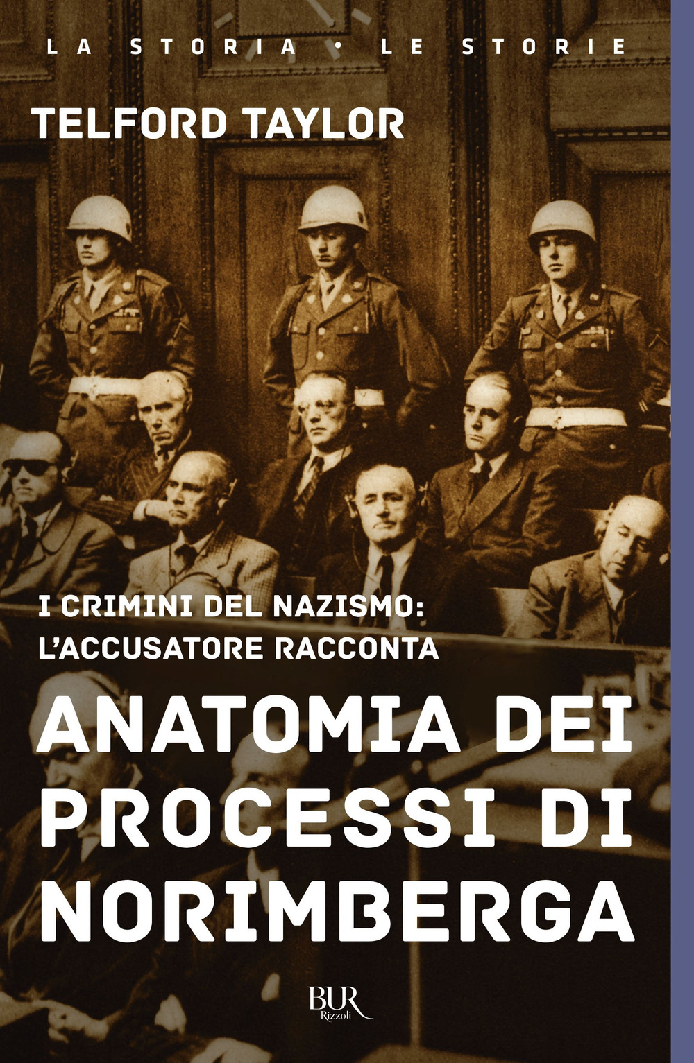 Libro Anatomia dei processi di Norimberga di Telford Taylor - ean 9788817163316 - Rizzoli