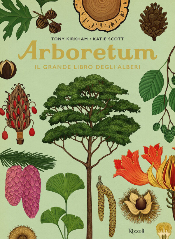 Libro Arboretum. Il grande libro degli alberi di Tony Kirkham; Katie Scott - ean 9788817163552 - Rizzoli