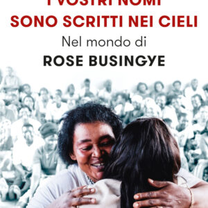 Libro vostri nomi sono scritti nei cieli. Nel mondo di Rose Busingye di Davide Perillo - ean 9788817163835 - Rizzoli
