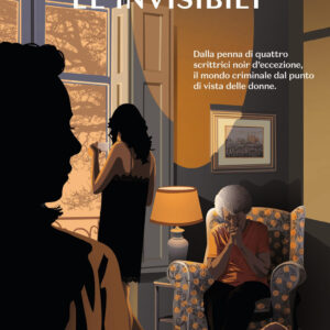 Libro invisibili di Gabriella Genisi; Marilù Oliva; Mariolina Venezia; Grazia Verasani - ean 9788817163859 - Rizzoli