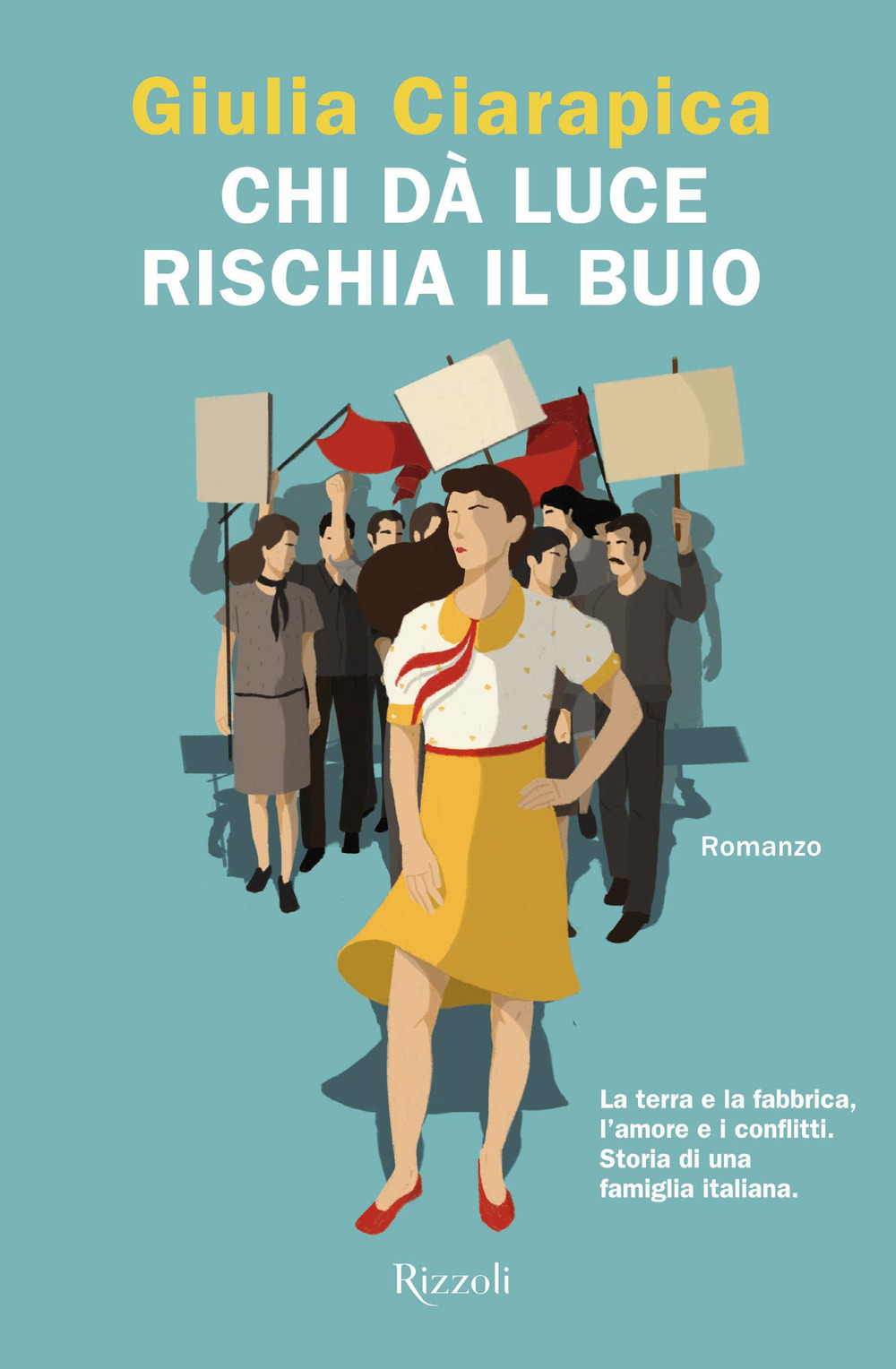 Libro Chi dà luce rischia il buio di Giulia Ciarapica - ean 9788817163866 - Rizzoli