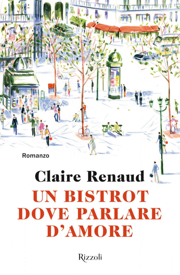 Libro bistrot dove parlare d'amore di Claire Renaud - ean 9788817163897 - Rizzoli