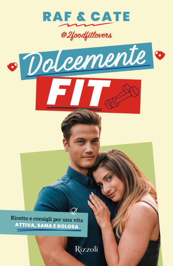 Libro Dolcemente fit. Ricette e consigli per una vita attiva