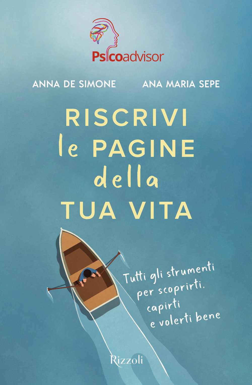 Libro Riscrivi le pagine della tua vita. Tutti gli strumenti per scoprirti