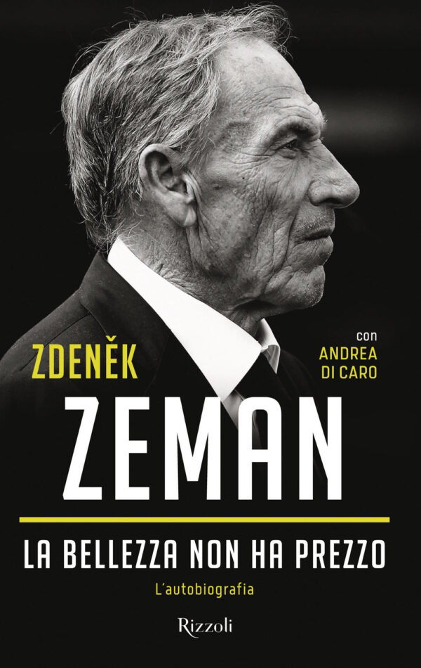 Libro bellezza non ha prezzo. L'autobiografia di Zdenek Zeman; Andrea Di Caro - ean 9788817164252 - Rizzoli