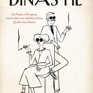 Libro Dinastie. Da Prada ai Ferragnez