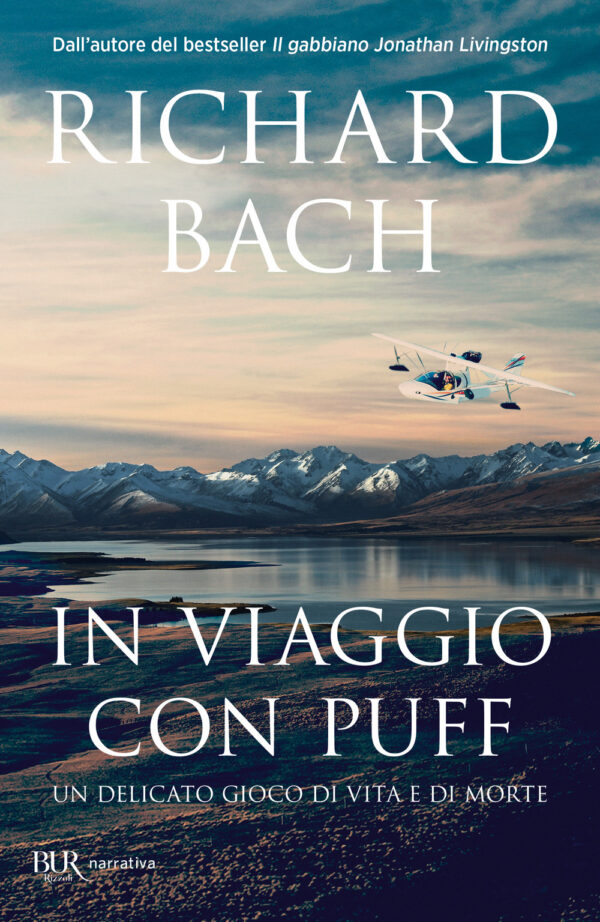 Libro In viaggio con Puff. Un delicato viaggio di vita e di morte di Richard Bach - ean 9788817164429 - Rizzoli
