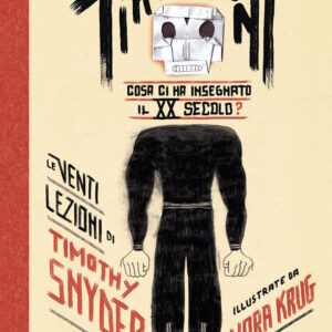 Libro era dei tiranni. Cosa ci ha insegnato il XX secolo? di Timothy Snyder - ean 9788817164436 - Rizzoli