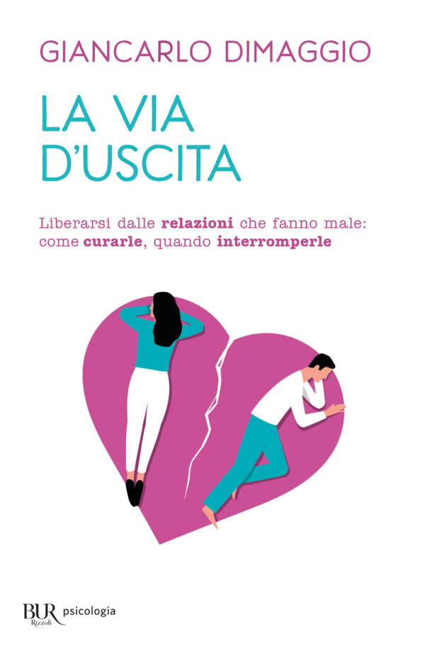 Libro via d'uscita. Liberarsi delle relazioni che fanno male: come curarle