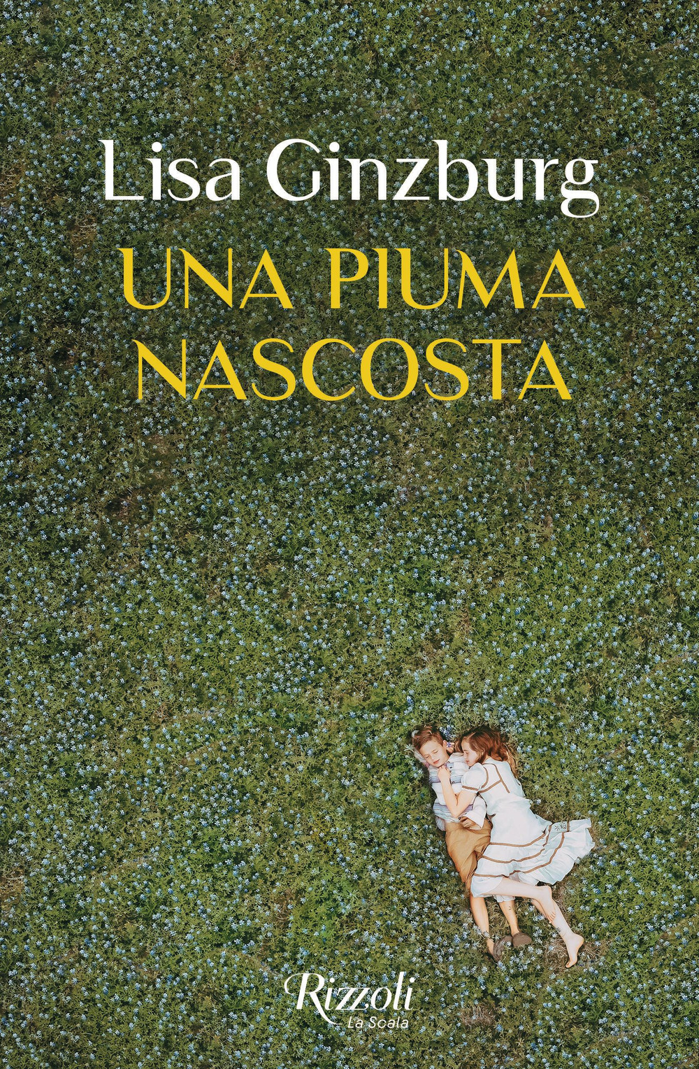 Libro piuma nascosta di Lisa Ginzburg - ean 9788817164832 - Rizzoli