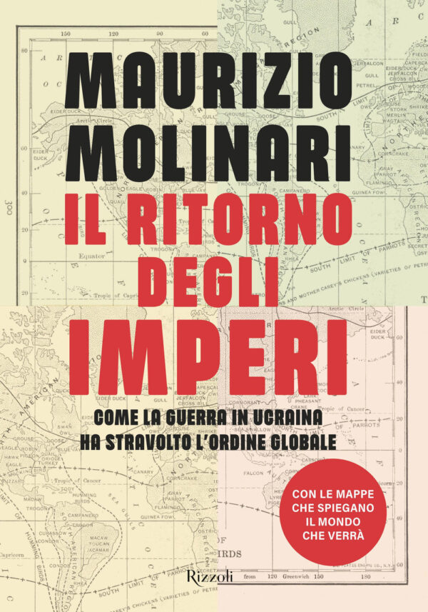 Libro ritorno degli imperi. Come la guerra in Ucraina ha stravolto l'ordine globale di Maurizio Molinari - ean 9788817164924 - Rizzoli