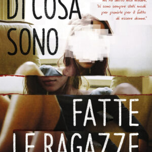Libro Di cosa sono fatte le ragazze di Elana K. Arnold - ean 9788817173476 - Rizzoli