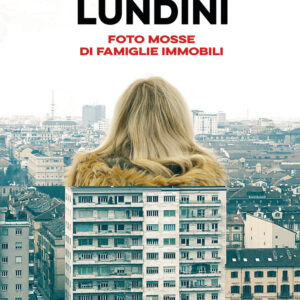 Libro Foto mosse di famiglie immobili di Valerio Lundini - ean 9788817173537 - Rizzoli Lizard