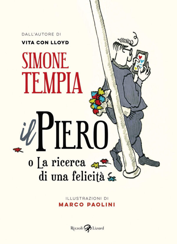 Libro Piero o La ricerca di una felicità di Simone Tempia - ean 9788817173551 - Rizzoli Lizard