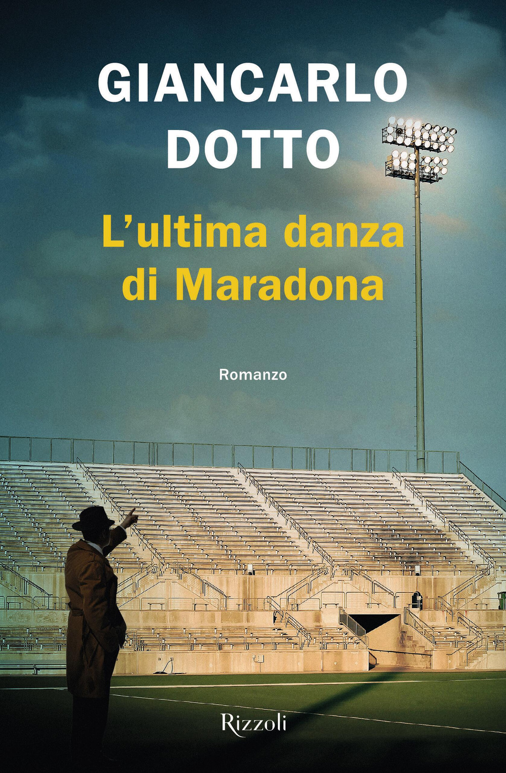 Libro ultima danza di Maradona di Giancarlo Dotto - ean 9788817173568 - Rizzoli