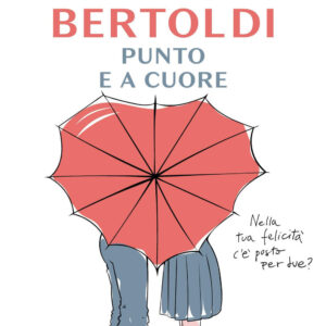 Libro Punto e a cuore di Riccardo Bertoldi - ean 9788817173582 - Rizzoli